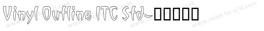 Vinyl Outline ITC Std字体转换